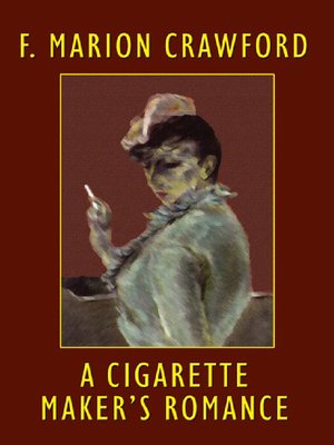 cover image of A Cigarette-Maker's Romance